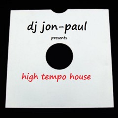High tempo house(dj jon-paul)