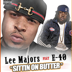 ''Sittin on Butter'' ft E-40