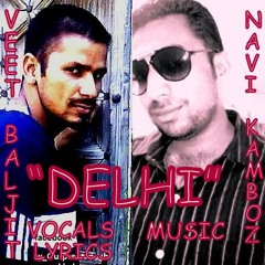 Veet Baljit Feat. Navi Kamboz - Delhi