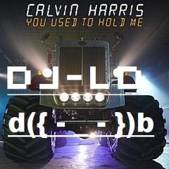 Calvin Harris - You Use To Hold Me DJ-LO Mix