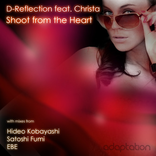 D-Reflection feat Christa - Shoot From The Heart (inc. Hideo Kobayashi mixes)