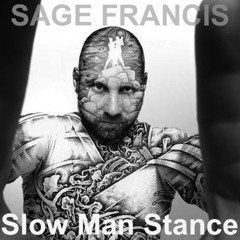 Sage Francis SLOW MAN STANCE (prod by Buck 65)