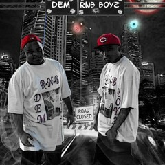 DEM RNB BOYZ-me and you