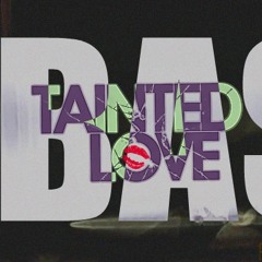 TAINTED