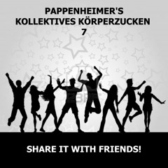 [Elektro-Techno] Pappenheimer's Kollektives Körperzucken 7