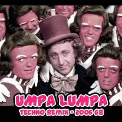 Umpa Lumpa 2006 Remix (GB)