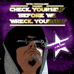 Check Yourself Before We Wreck Yourself by Atili Bandalero & G.G.Rugged
