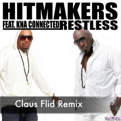 Hitmakers & KNA Connected - Restless (Claus Flid Remix) (Teaser)
