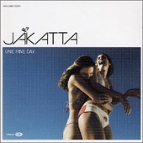JAKATTA - ONE FINE DAY (CICADA REMIX)