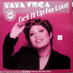 Tata vega - get it up for love (micamino extended lovedit)
