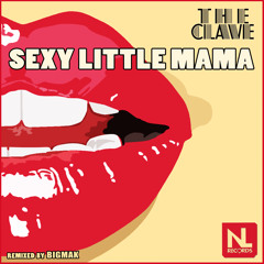 The Clave - Sexy Little Mama (Original Mix)