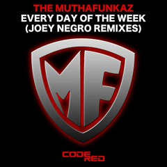 Every Day Of The Week - The MuthaFunkaz (Joey Negro Club Mix)