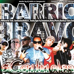 puro Barrio Bravo original w.corona y millonario feat centinelas
