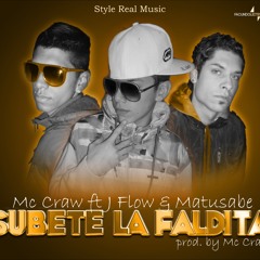 Subete La Faldita - Matusabe, Mc Craw & J Flow