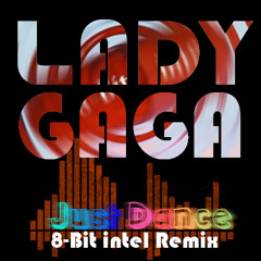 Lady Gaga - Just Dance (8-Bit intel Remix)