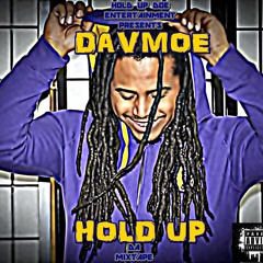 DavMoe- Hold Up