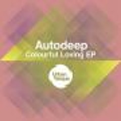 Autodeep feat James Kakande - Colourful Loving (Daniel Solar & Andi De Luxe Remix)