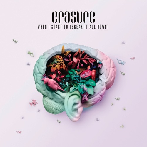 Erasure - When I Start To (Break It All Down) (Single Version)