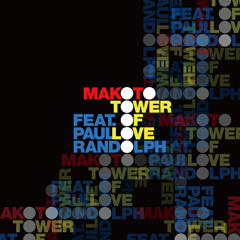Makoto "Tower Of Love feat. Paul Randolph" (HE001a)