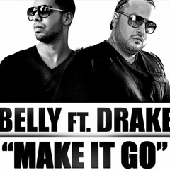 Belly Feat Drake Make it go