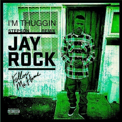 Jay Rock - I'm Thuggin (Stepson RMX)