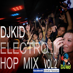 DJ KID 2011 Electro Hop Club mix  vol.2