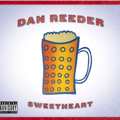 Dan Reeder - I drink beer