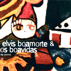 Elvis Boamorte e Os Boavidas - Oscilação