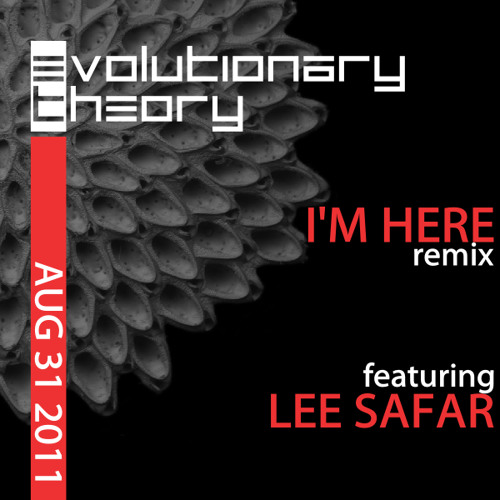 evolutionary theory - I'm Here ( Remix ) - featuring Lee Safar - teaser 2