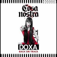 DoXa - Back on Track (Thomas Will Remix) - [Out on Cosa Nostra Records]