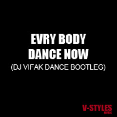 Everybody Dance Now (DJ Vifak Dance Bootleg)
