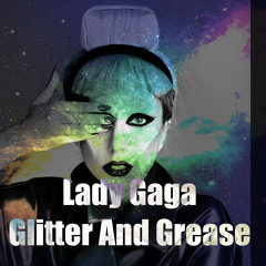 Glitter And Grease
