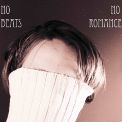 No Beats, No Romance