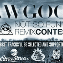 Sawgood - Not So Funny (Trackz Starving Remix) FREE DL Mediafire link in Description