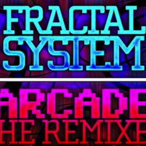 Fractal System - Arcade (Richard Kol's and Kleber Pelegrini RMX)