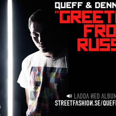 Queff & Denniz Prime - Greetings From Russia