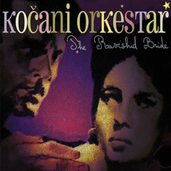 Kocani Orkestar - Papigo