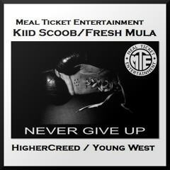 Kiid Scoob - Never Give Up (ft. Fresh Mula)