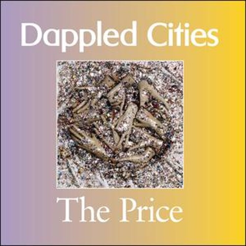 Dappled Cites - The Price - Whatever/Whatever Remix