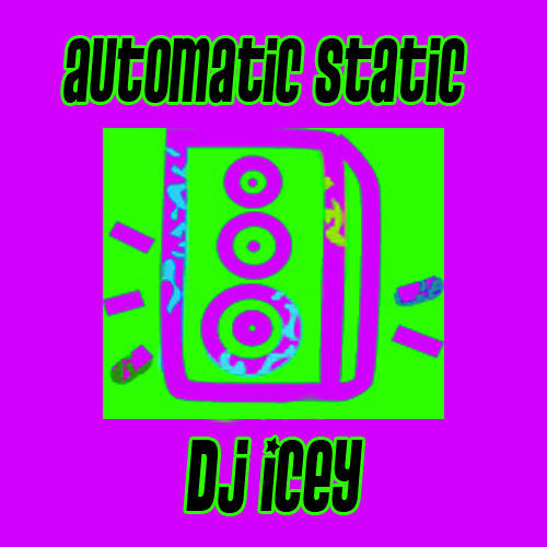 Thumbnail Dj Icey Automatic Static 08 13 11