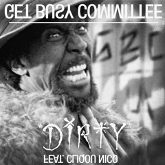 Get Busy Committee ft Cliqou Nico - DIRTY