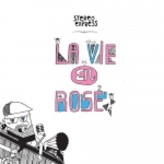 Stereo Express feat. Orlando - La Vie En Rose (Original Mix)