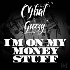 C4bal feat. Guzzy - I'm On My Money Stuff