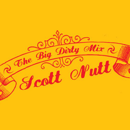 Scott Nutt The Big Dirty