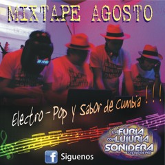 Mix Agosto-La Furia con Lujuria Sonidera-Electro,Pop y Sabor de Cumbia(download link in description)