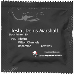 Tesla, Denis Marshall - Black Printer EP incl. Khainz, Milton channels, Dopamine Remixes