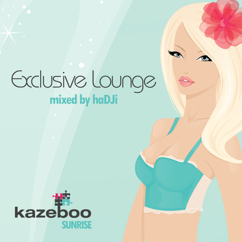 Kazeboo Sunrise - Exclusive Lounge by haDjì 2011 CD1