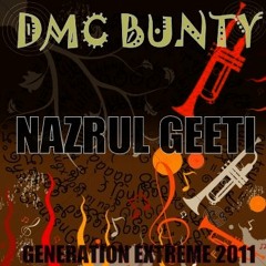 DMC BUNTY - NAZRUL GEETI ( Generation Extreme 2011 ).mp3