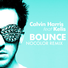 Calvin Harris Feat Kelis - Bounce (Nocolor Remix)