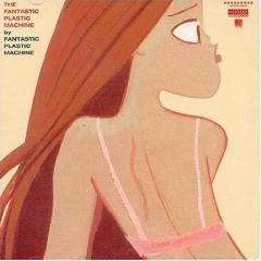 Fantastic Plastic Machine - L'aventure Fantastique